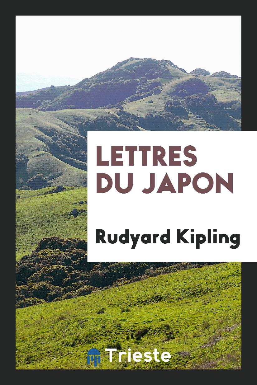 Rudyard Kipling - Lettres du Japon
