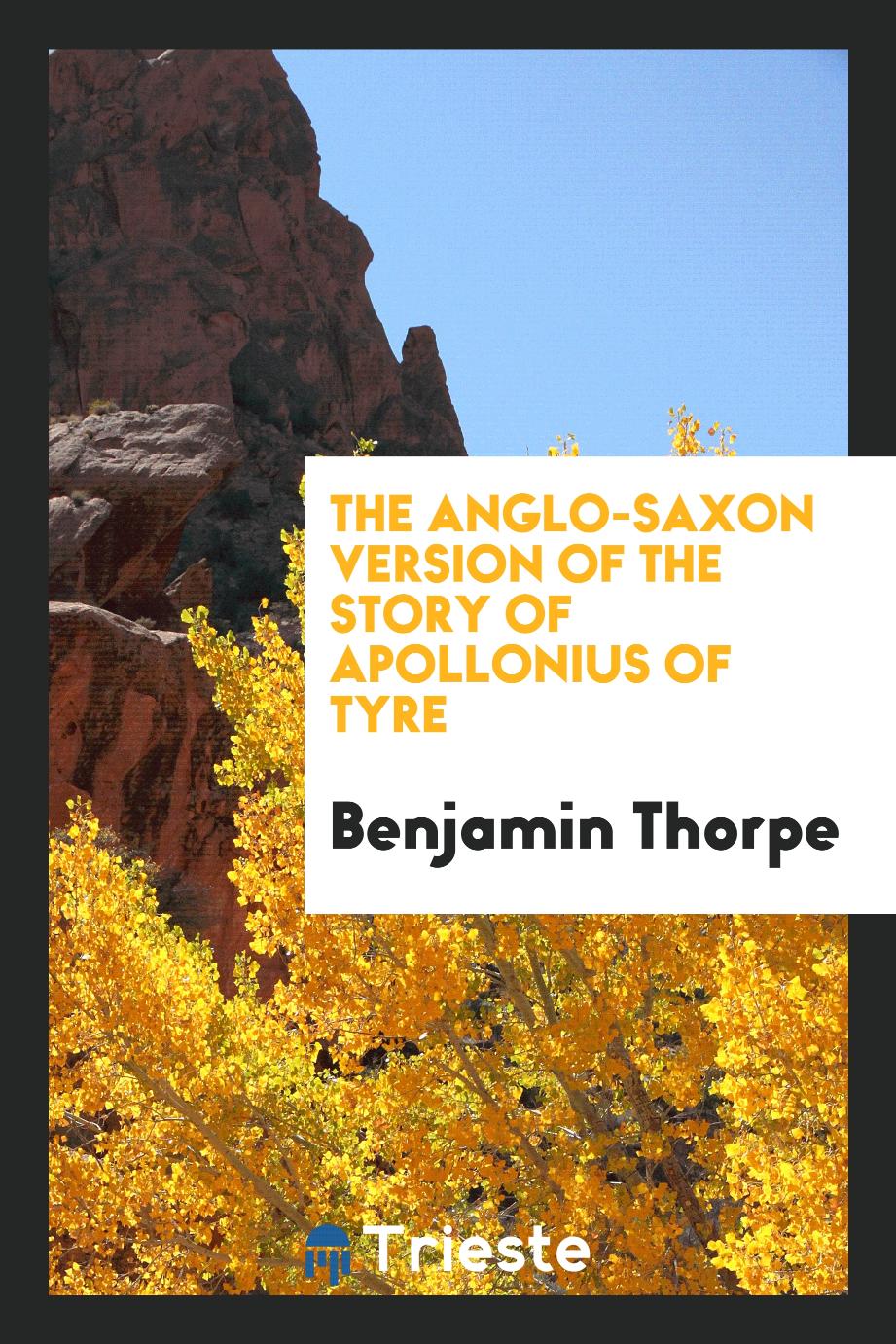 The Anglo-Saxon Version of the Story of Apollonius of Tyre