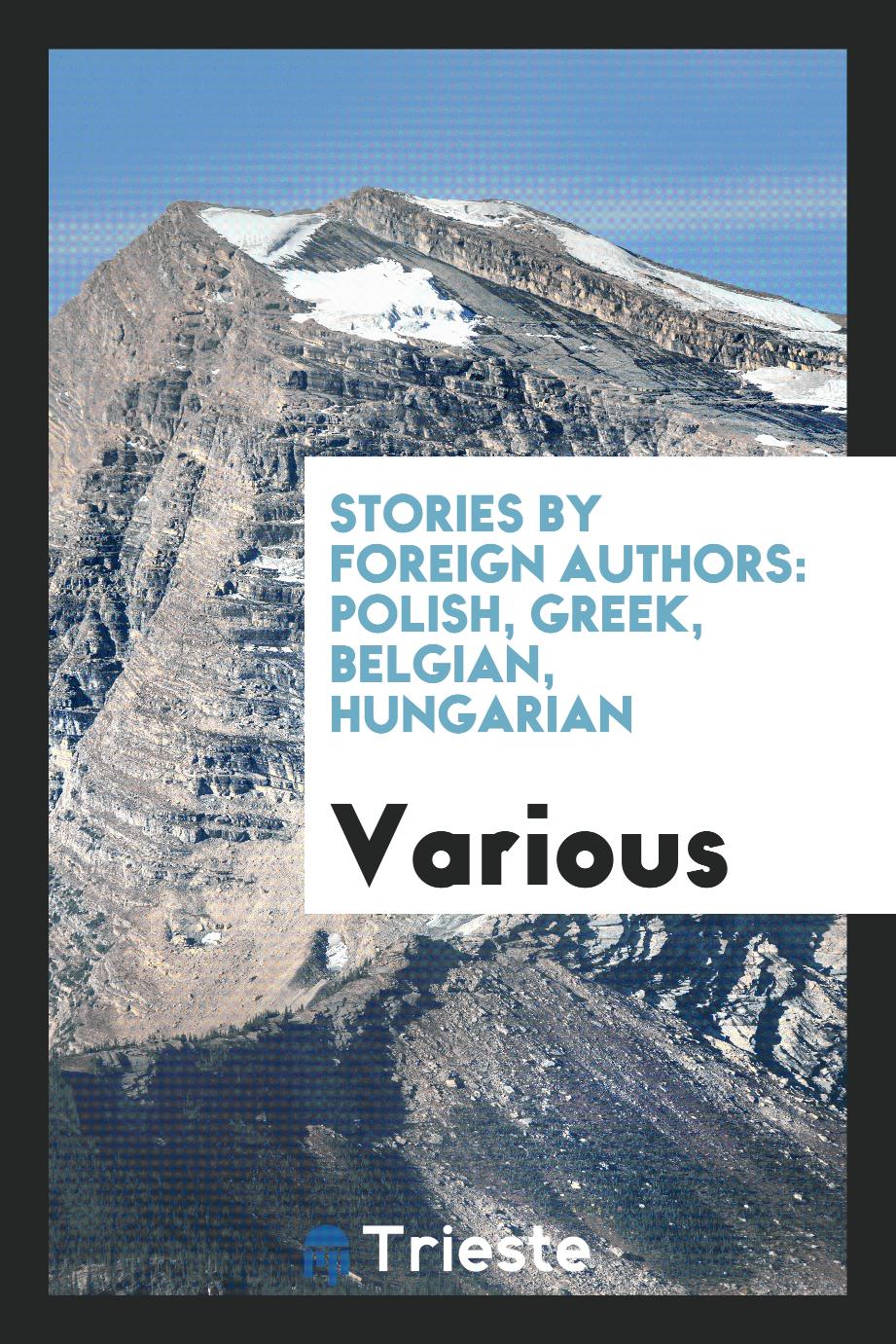 Stories by foreign authors: Polish, Greek, Belgian, Hungarian