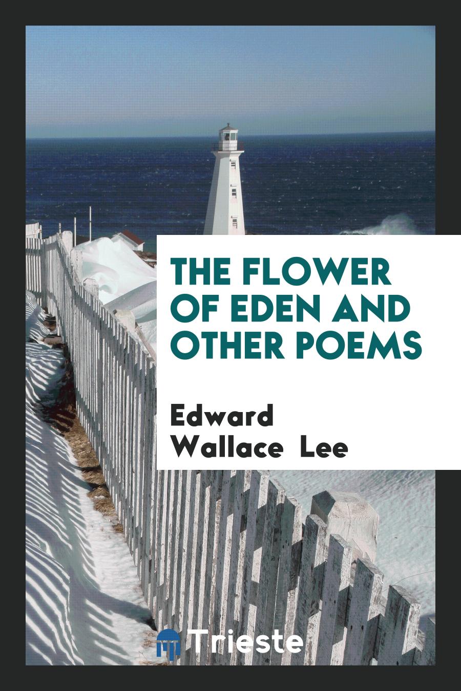 The Flower of Eden and Other Poems