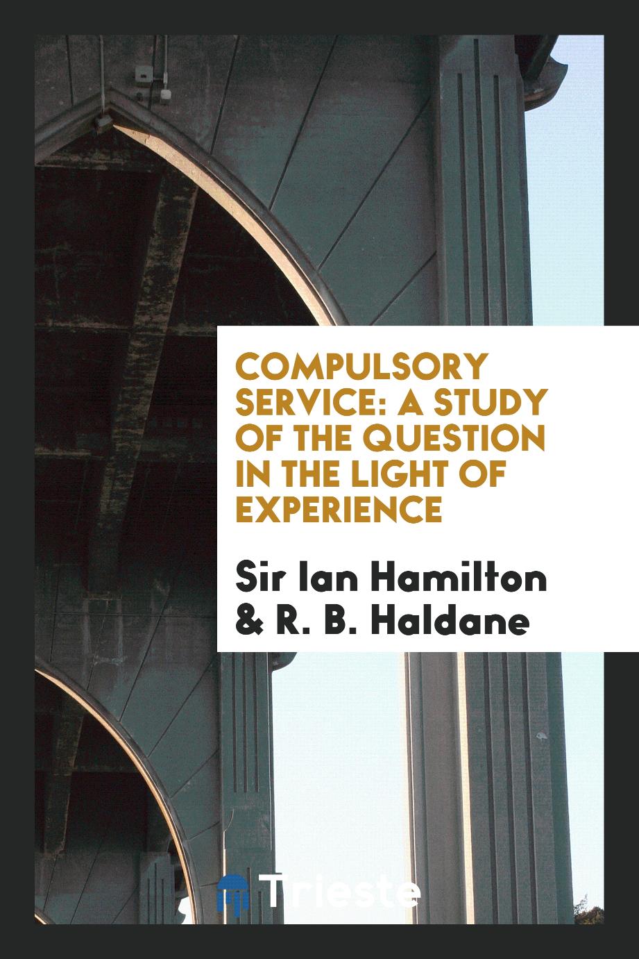 Compulsory service: a study of the question in the light of experience