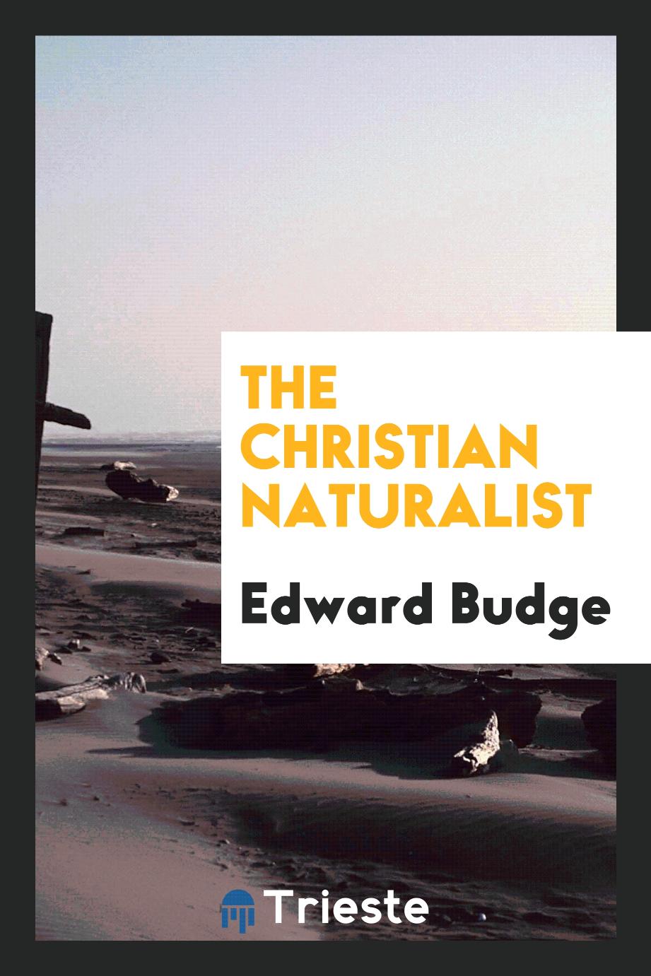 The Christian naturalist