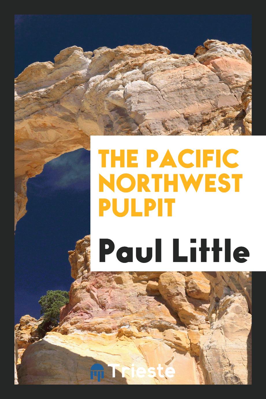 The Pacific northwest pulpit