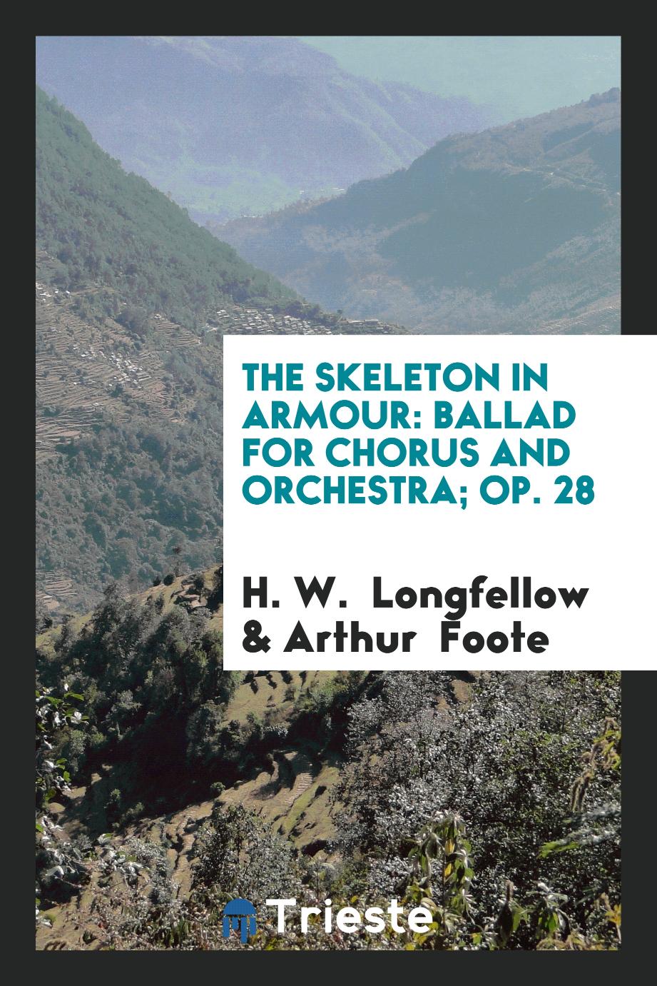 The Skeleton in Armour: Ballad for Chorus and Orchestra; Op. 28