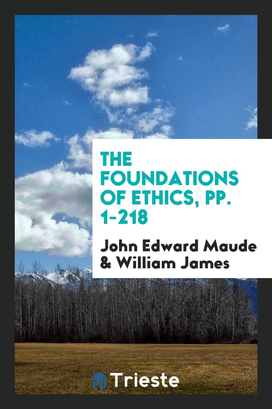 The Foundations of Ethics, pp. 1-218