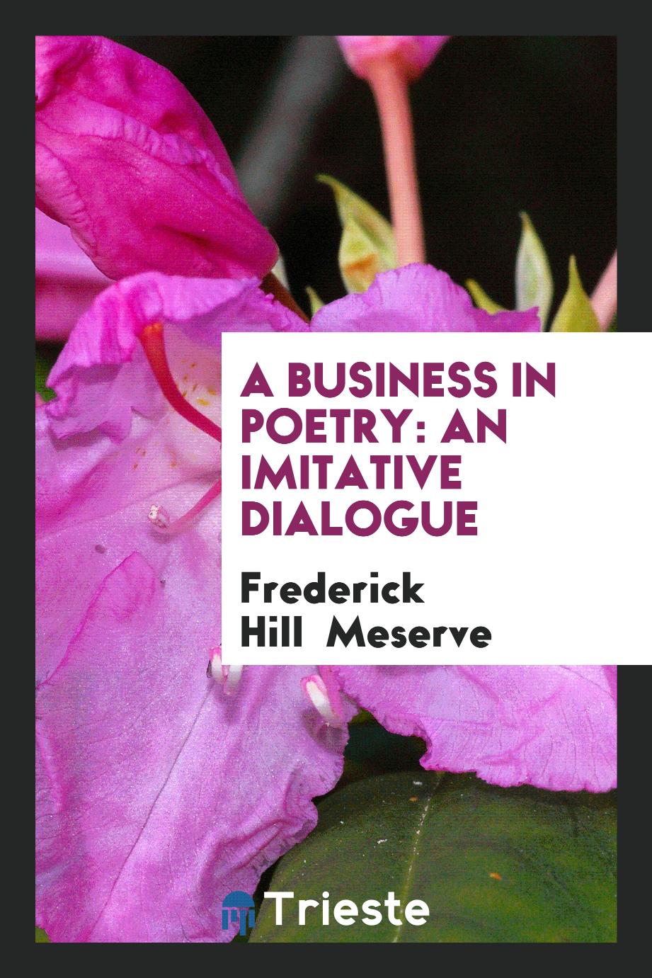 A Business in Poetry: An Imitative Dialogue