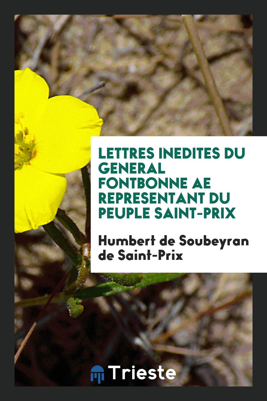 Lettres inedites du general Fontbonne ae representant du peuple Saint-Prix