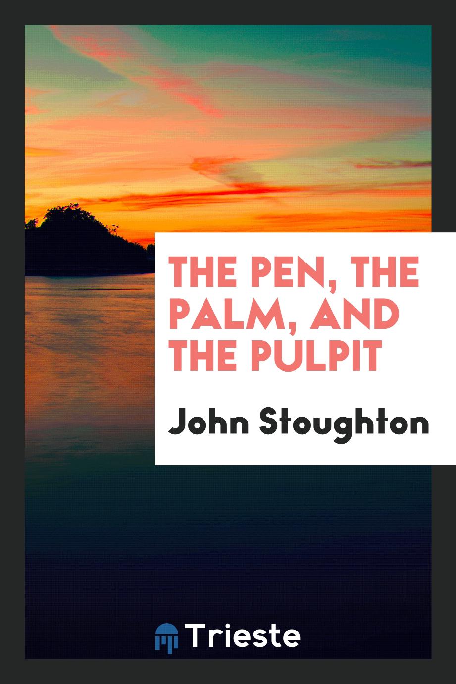 The Pen, the Palm, and the Pulpit