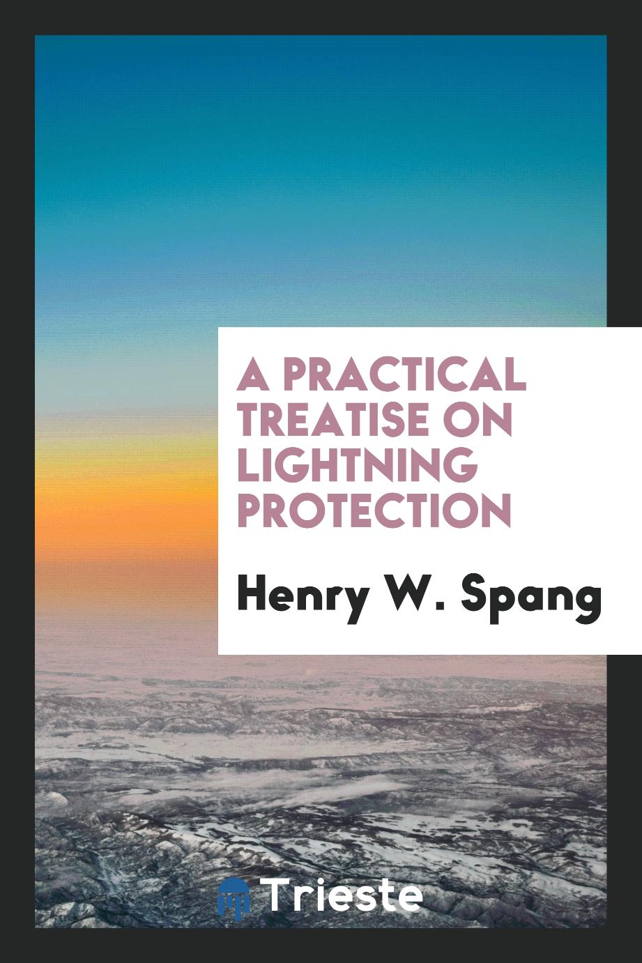 A Practical Treatise on Lightning Protection