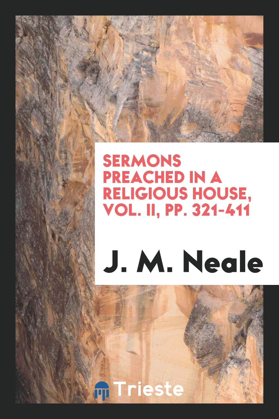 Sermons Preached in a Religious House, Vol. II, pp. 321-411