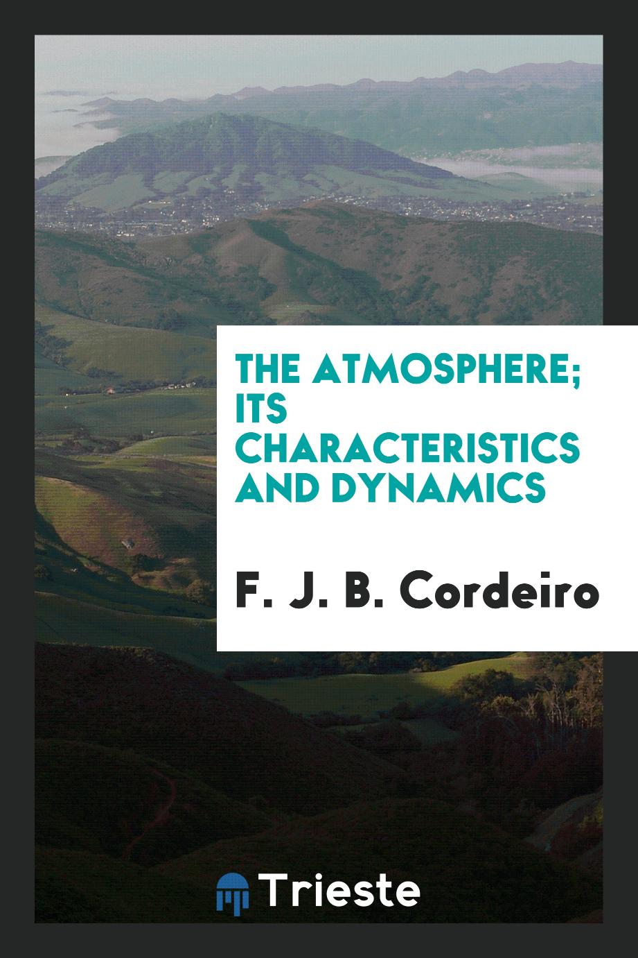 The Atmosphere; Its Characteristics and Dynamics