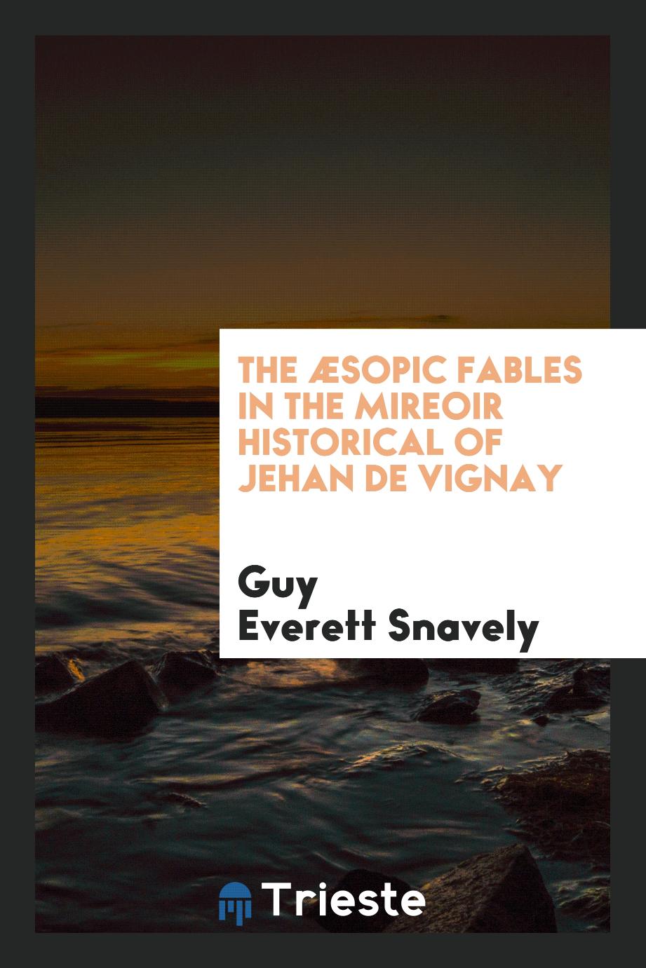 The Æsopic fables in the Mireoir historical of Jehan de Vignay