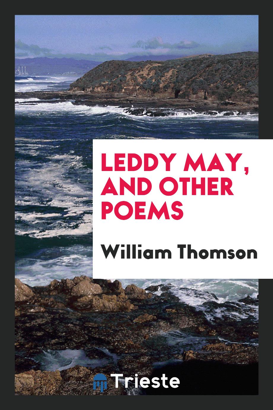 Leddy May, and Other Poems