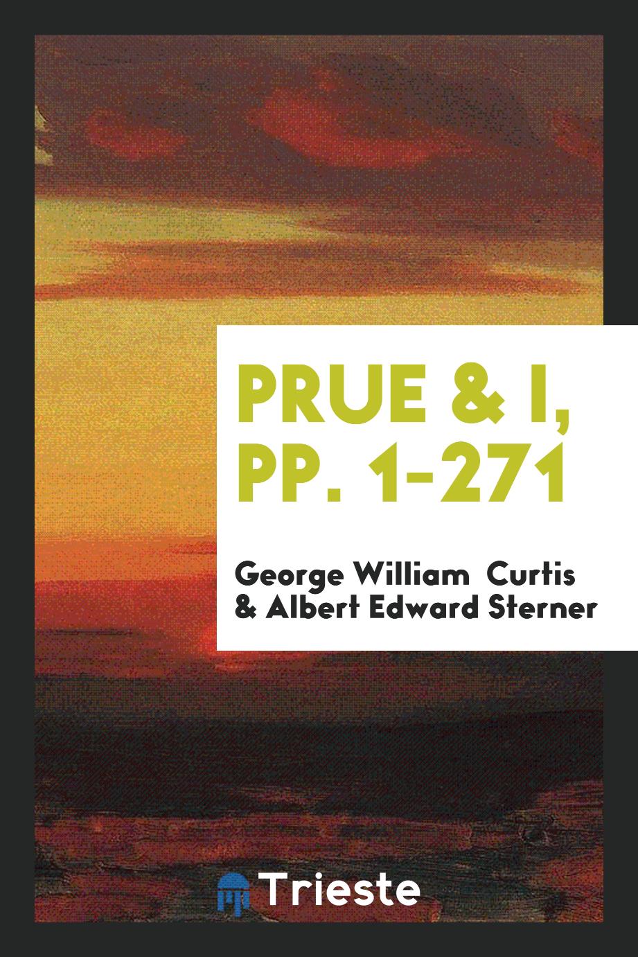 Prue & I, pp. 1-271