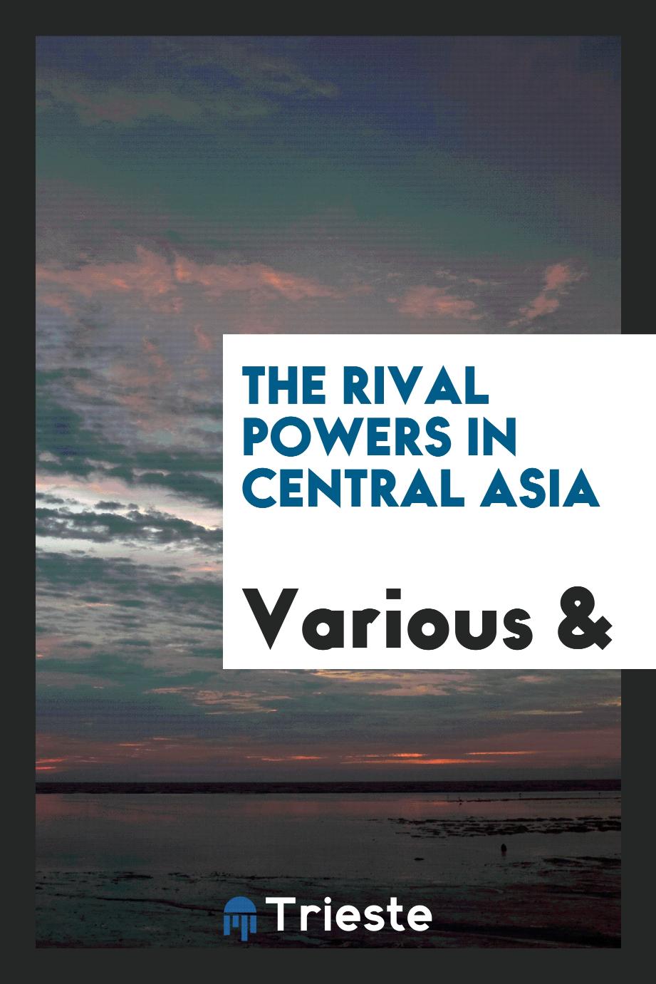 The rival powers in Central Asia