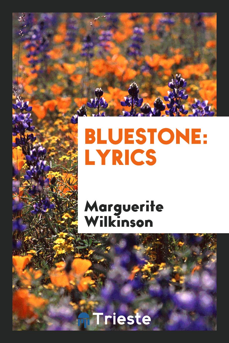 Bluestone: Lyrics