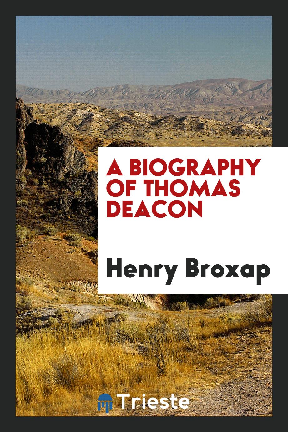 A biography of Thomas Deacon