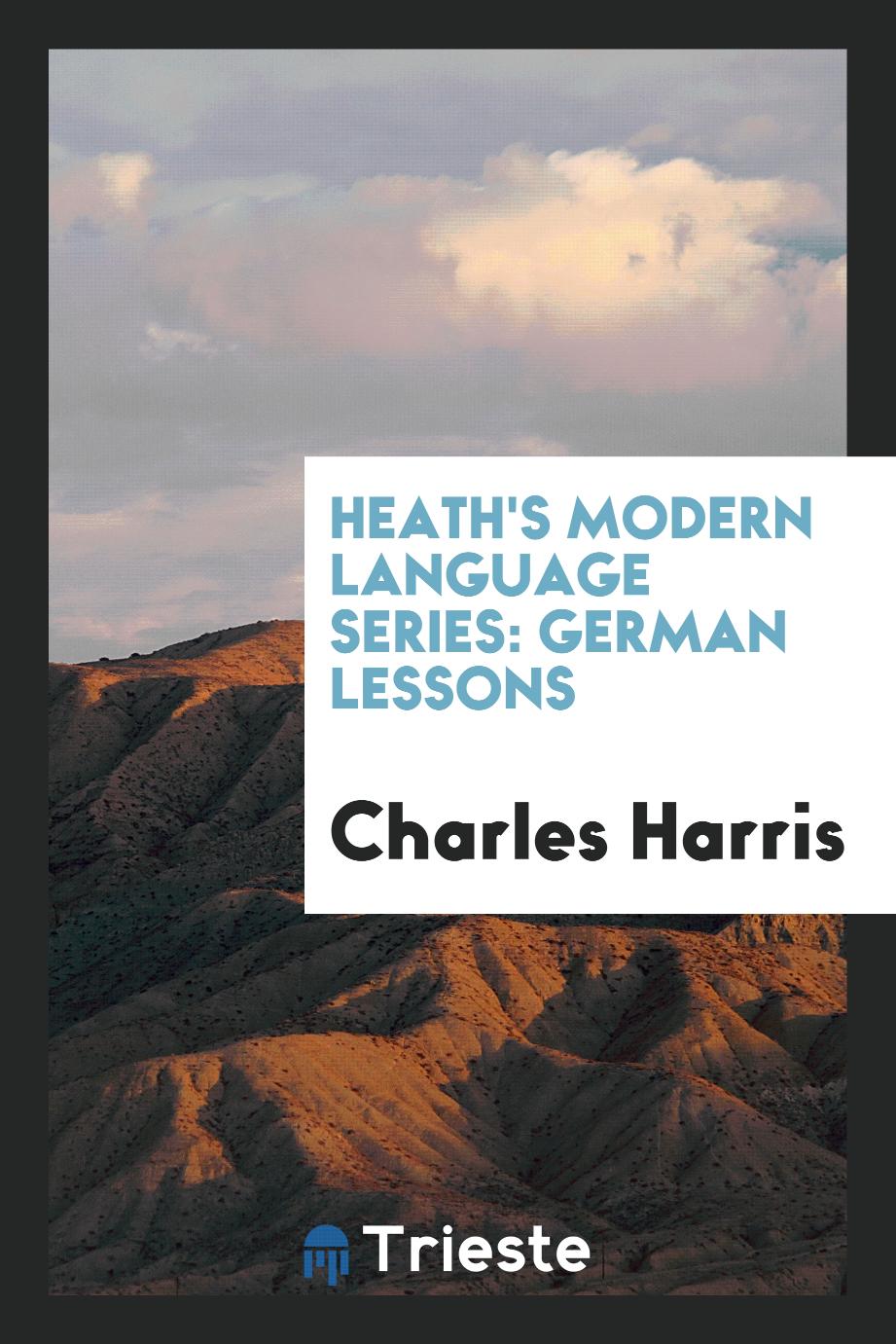 Heath's Modern Language Series: German Lessons