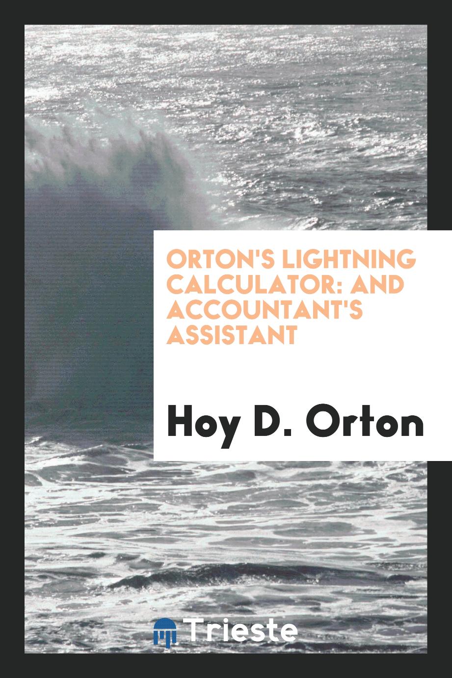 Orton's lightning calculator: and accountant's assistant