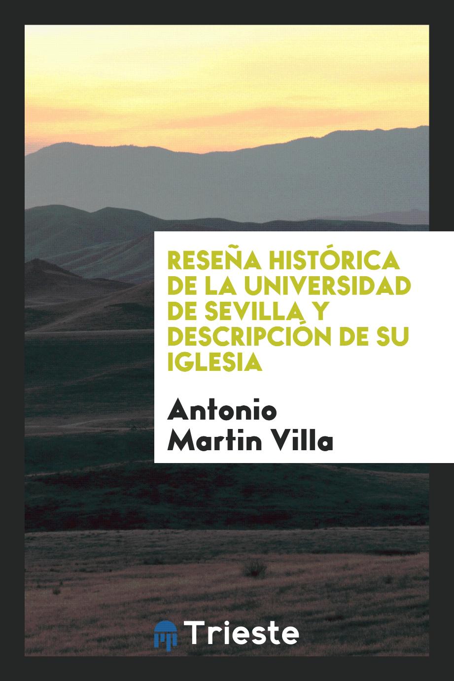 Reseña histórica de la Universidad de Sevilla y descripción de su Iglesia