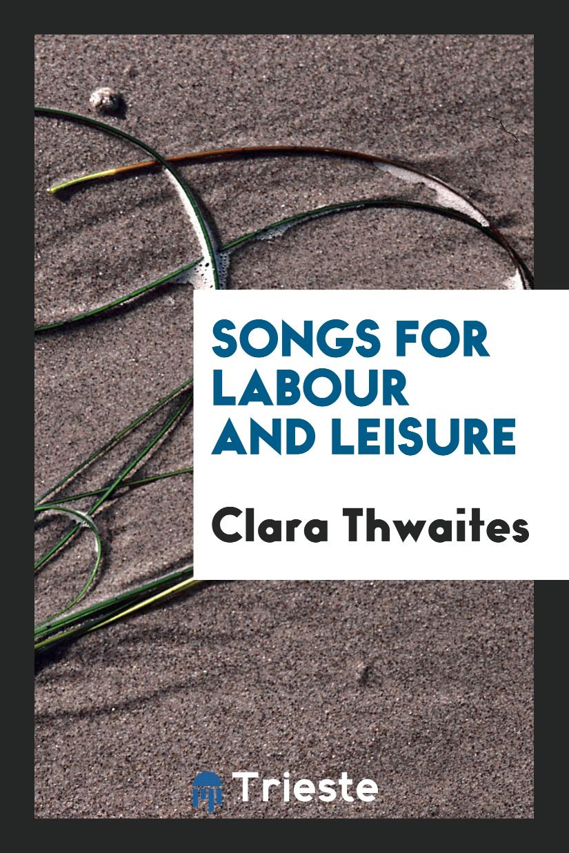 Songs for Labour and Leisure
