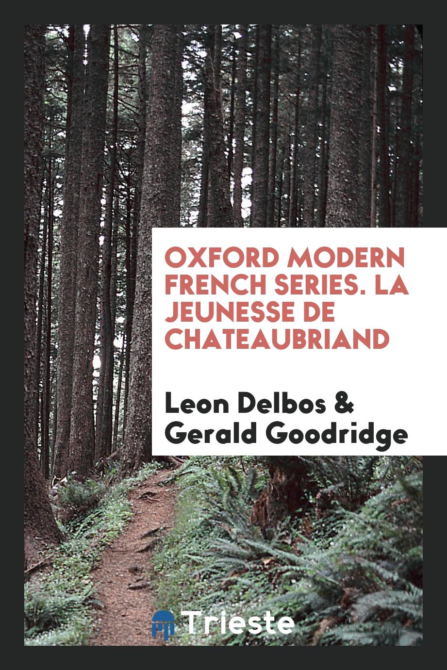 Oxford modern french series. La jeunesse de Chateaubriand