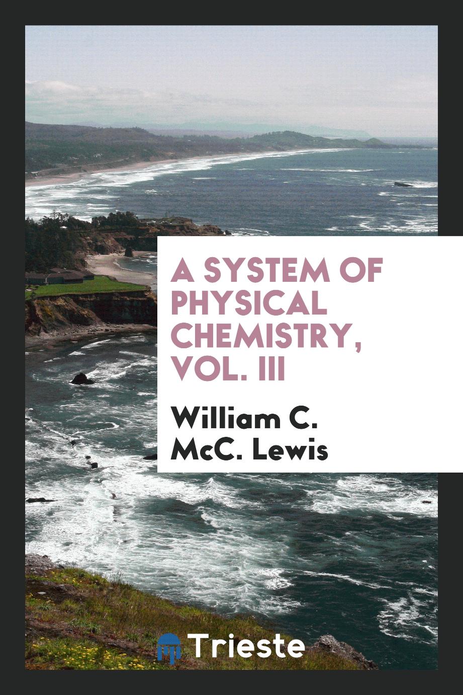 A System of Physical Chemistry, Vol. III