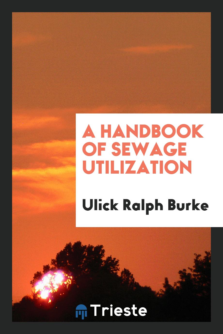 A Handbook of Sewage Utilization