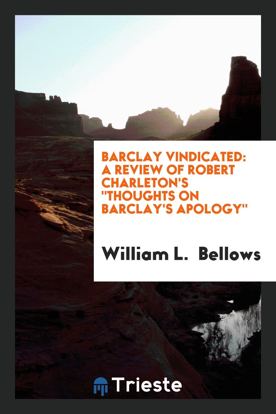Barclay Vindicated: A Review of Robert Charleton's "Thoughts on Barclay's Apology"