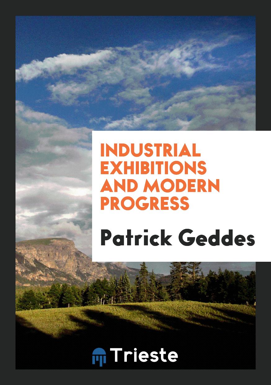 Industrial Exhibitions and Modern Progress