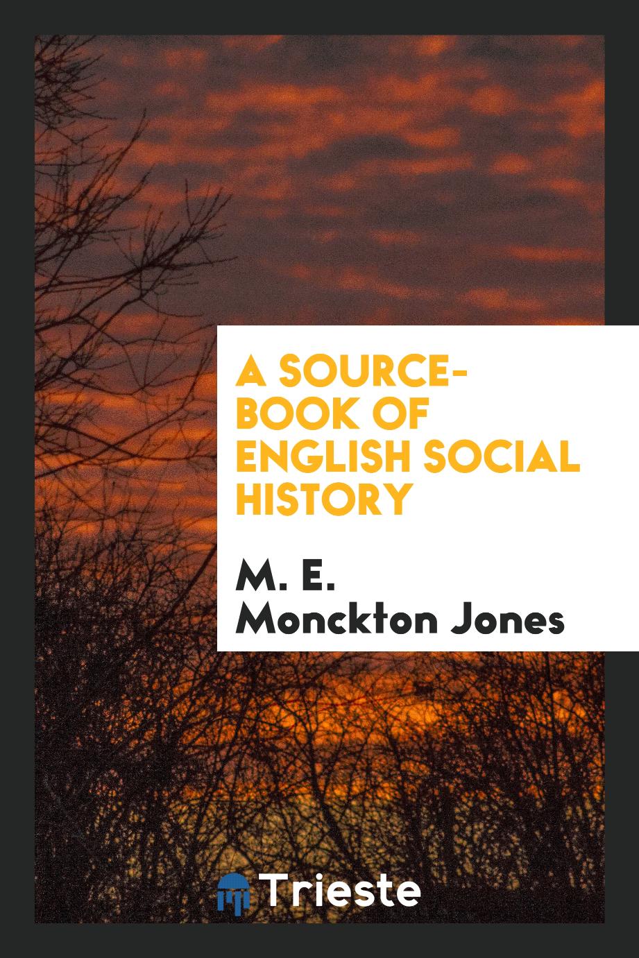 A source-book of English social history