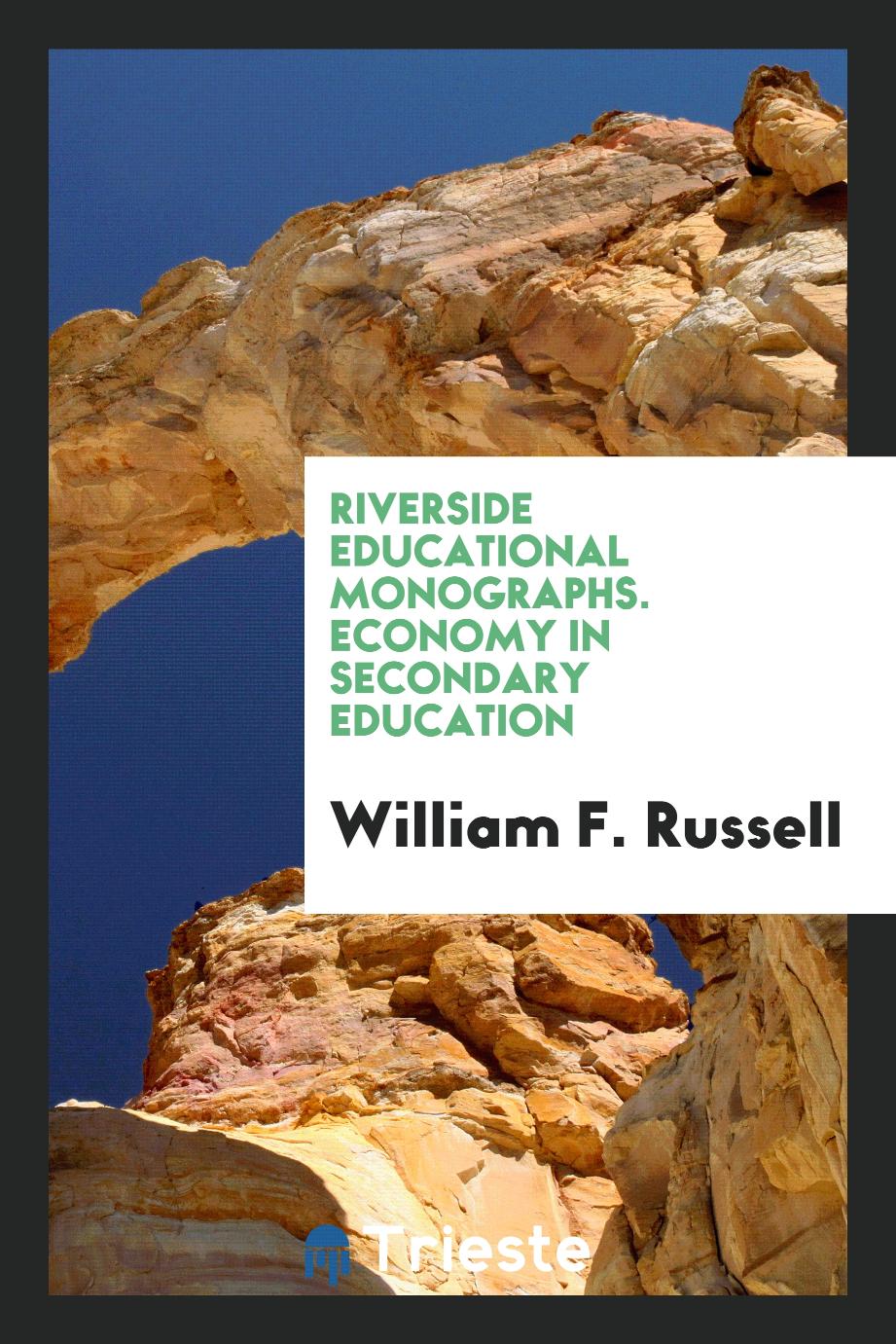Riverside Educational Monographs. Economy in Secondary Education