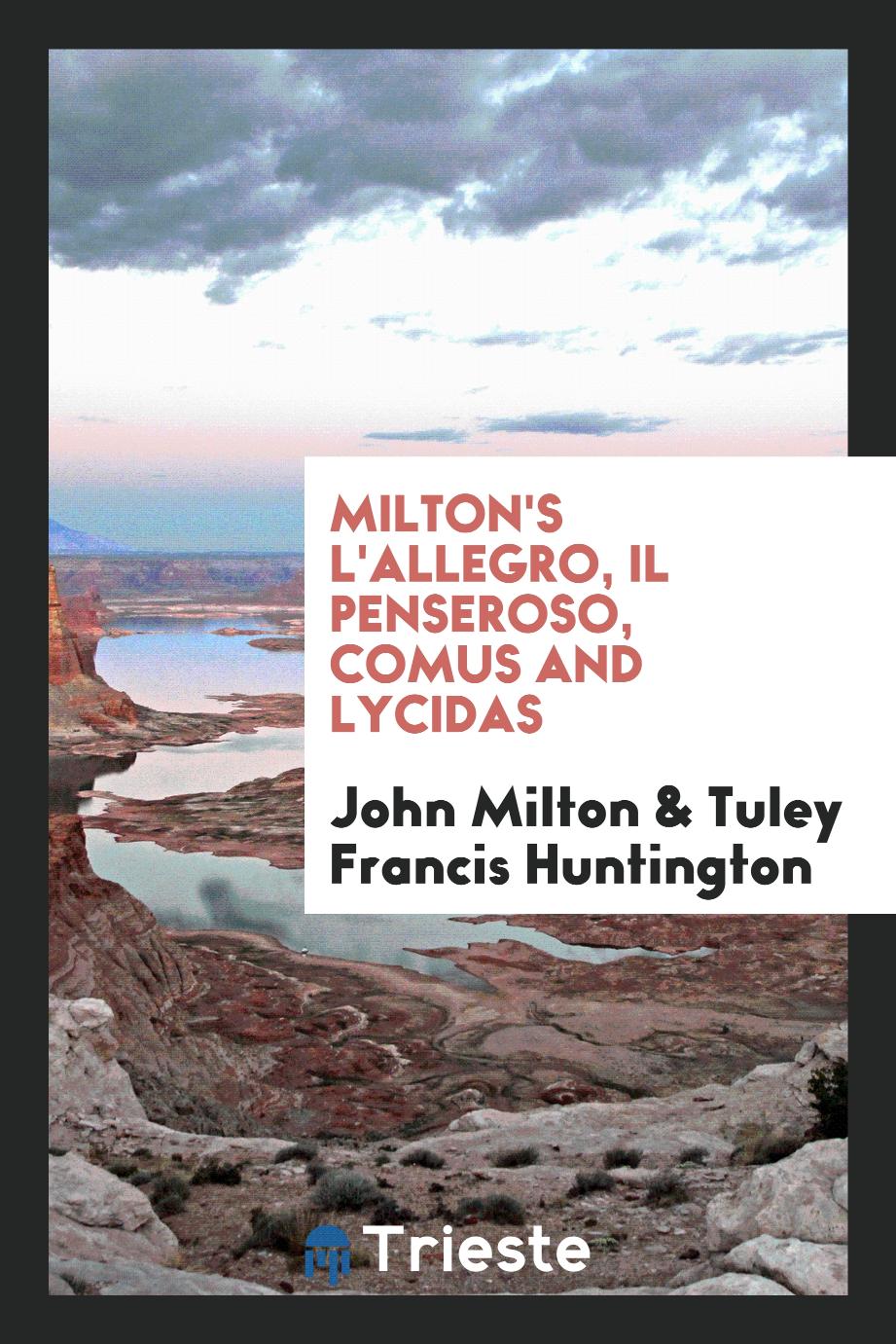 Milton's L'allegro, Il penseroso, Comus and Lycidas