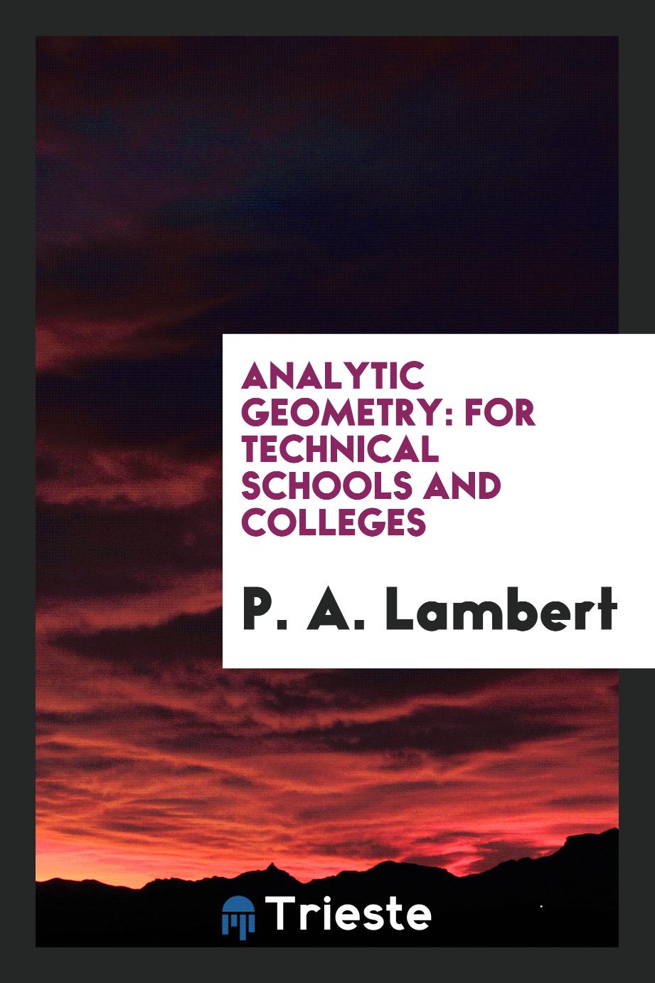 Analytic Geometry: For Technical Schools and Colleges