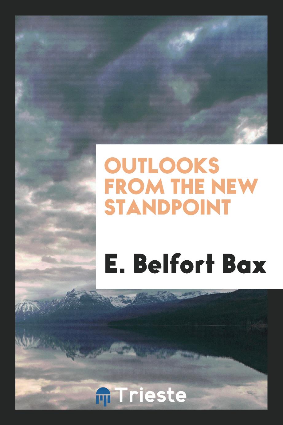 Outlooks from the new standpoint