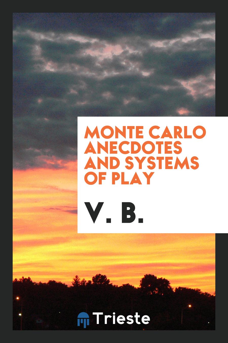 Monte Carlo anecdotes and systems of play