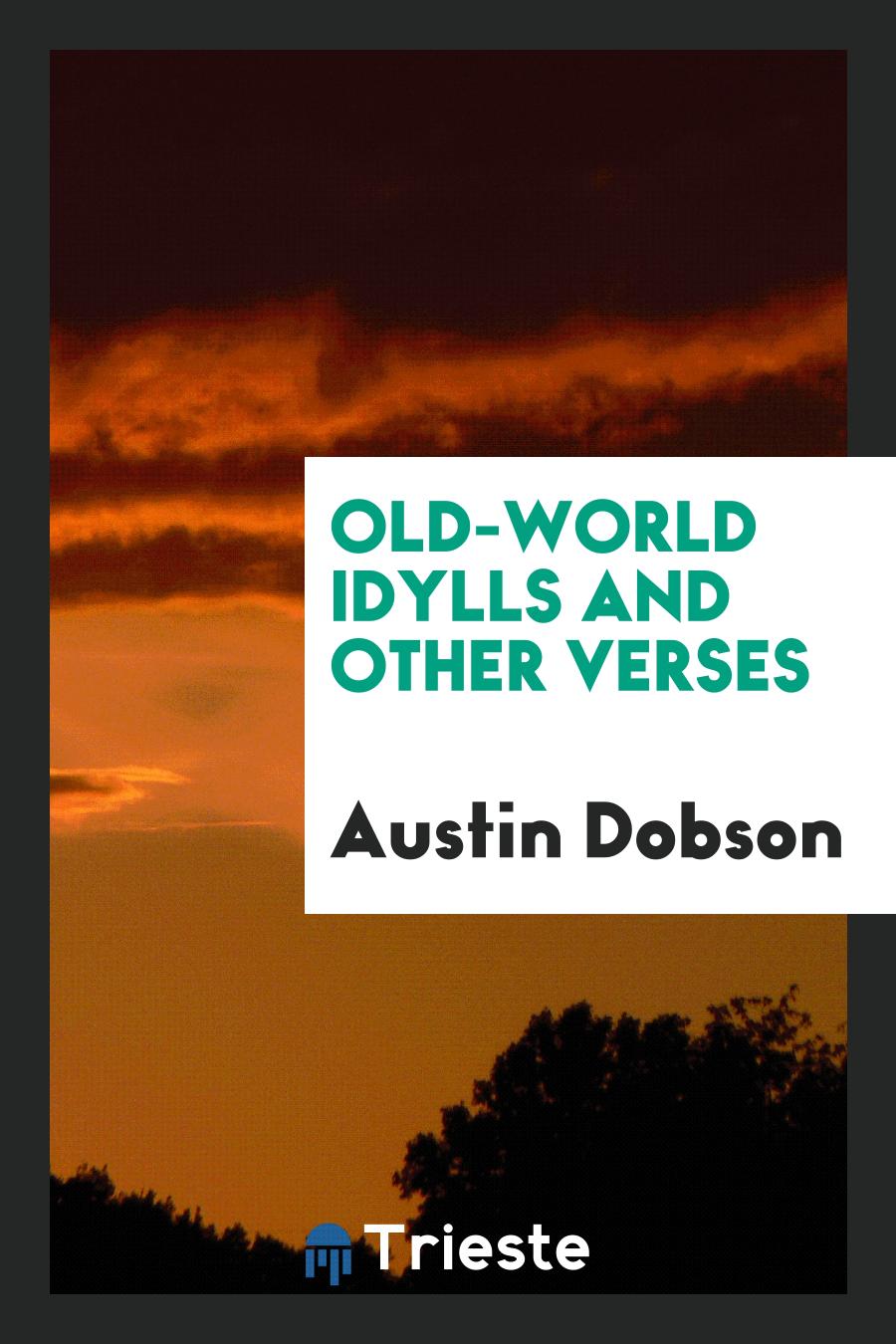 Old-world idylls and other verses
