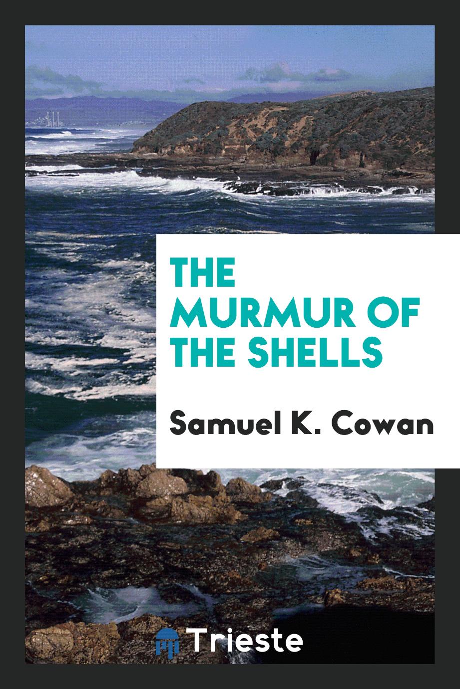 The Murmur of the Shells