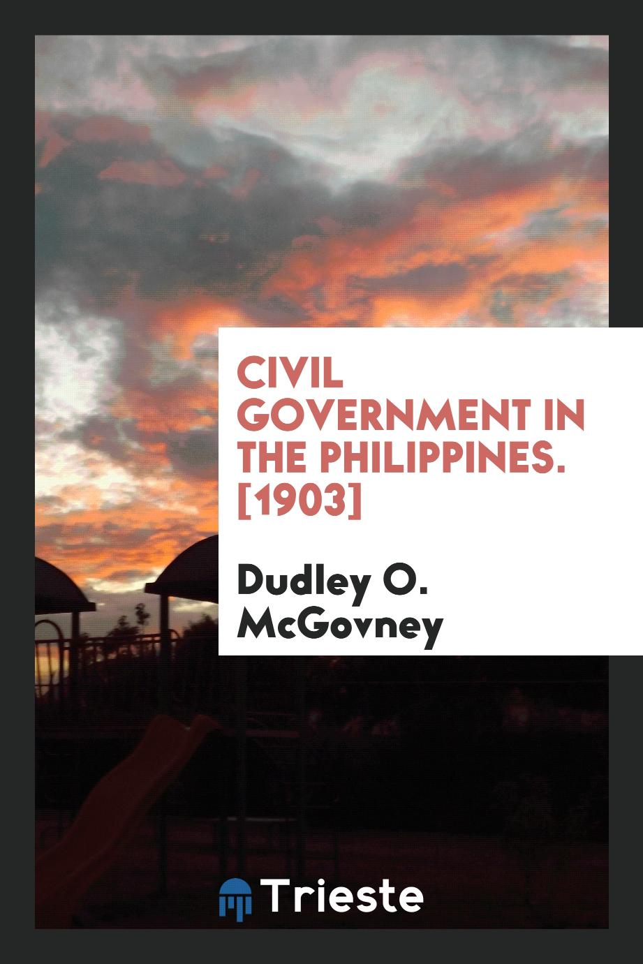Civil Government in the Philippines. [1903]