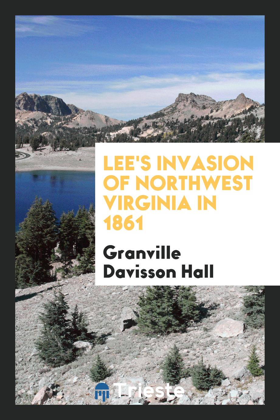 Lee's Invasion of Northwest Virginia in 1861