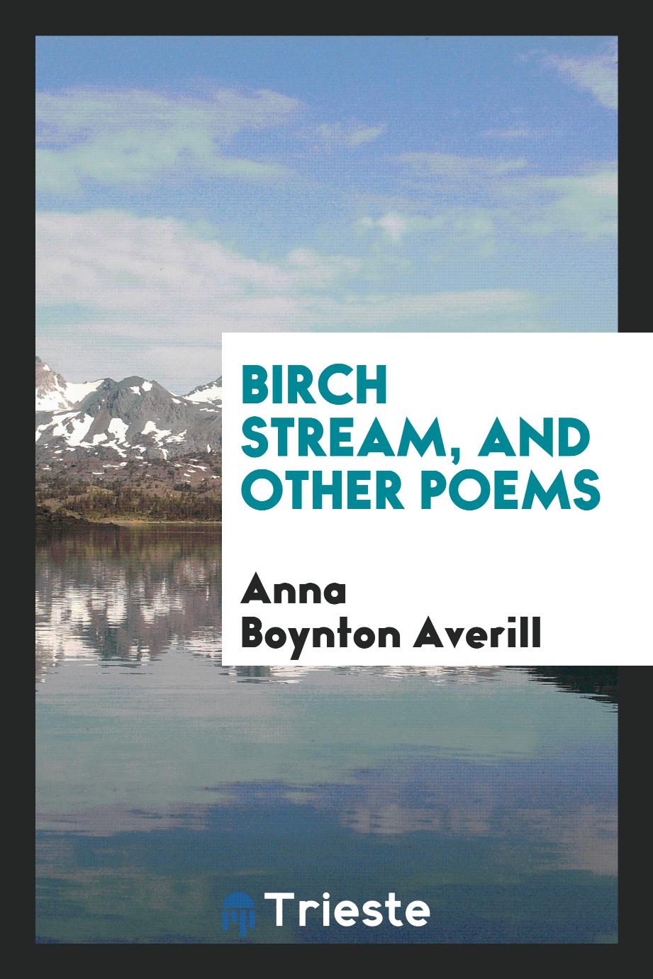 Birch Stream, and Other Poems