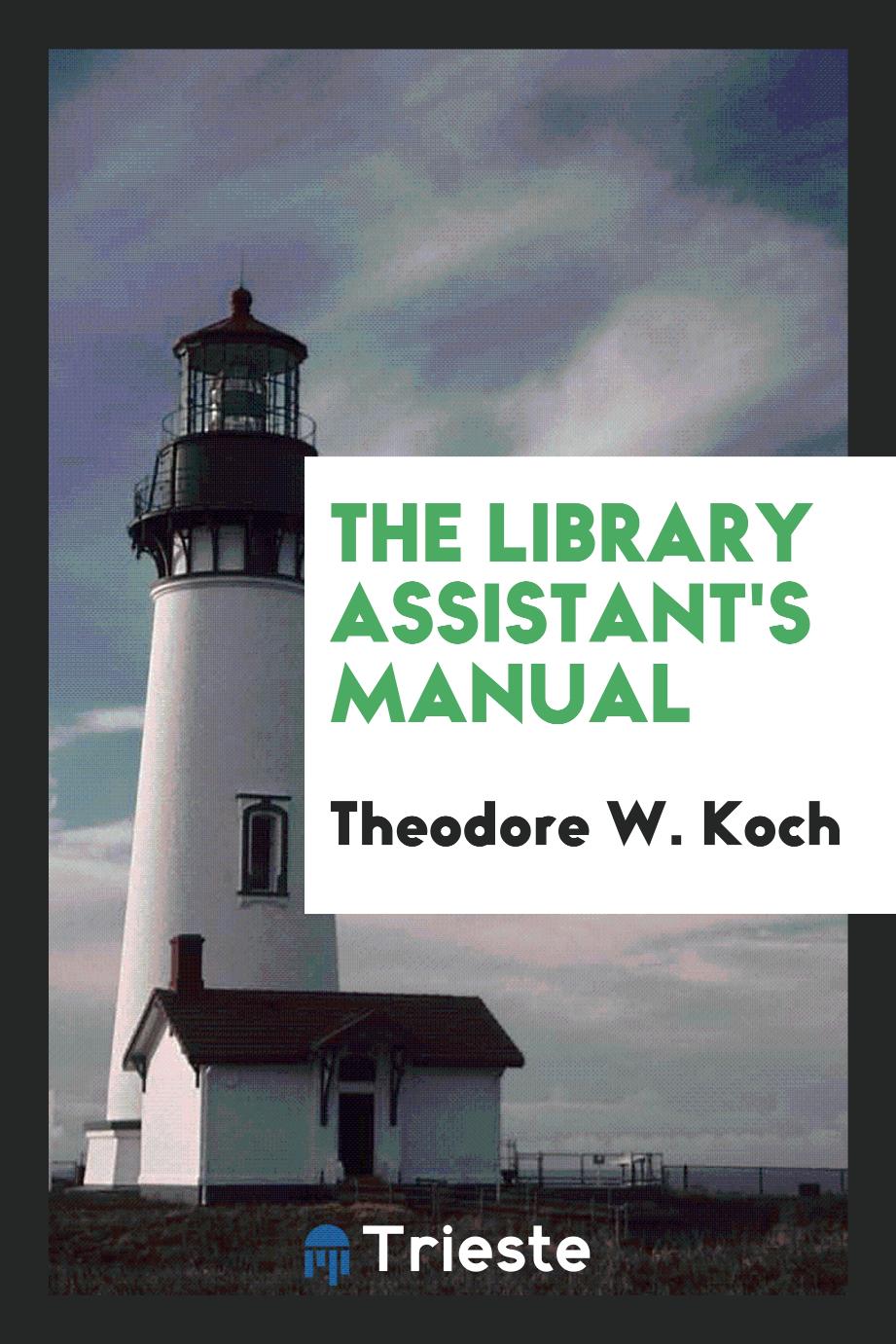 The Library Assistant's Manual