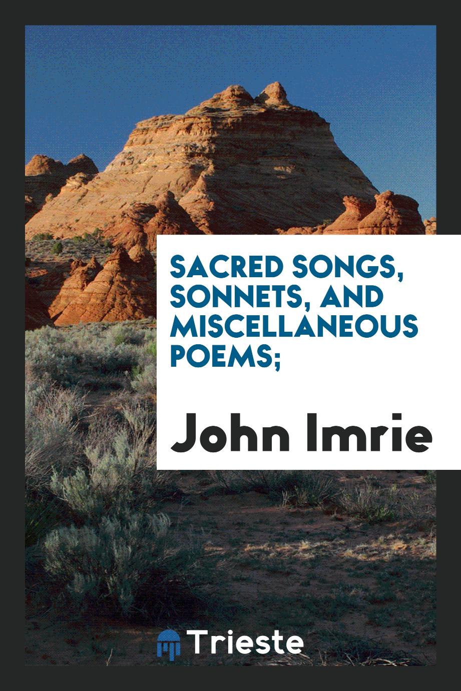 Sacred songs, sonnets, and miscellaneous poems;