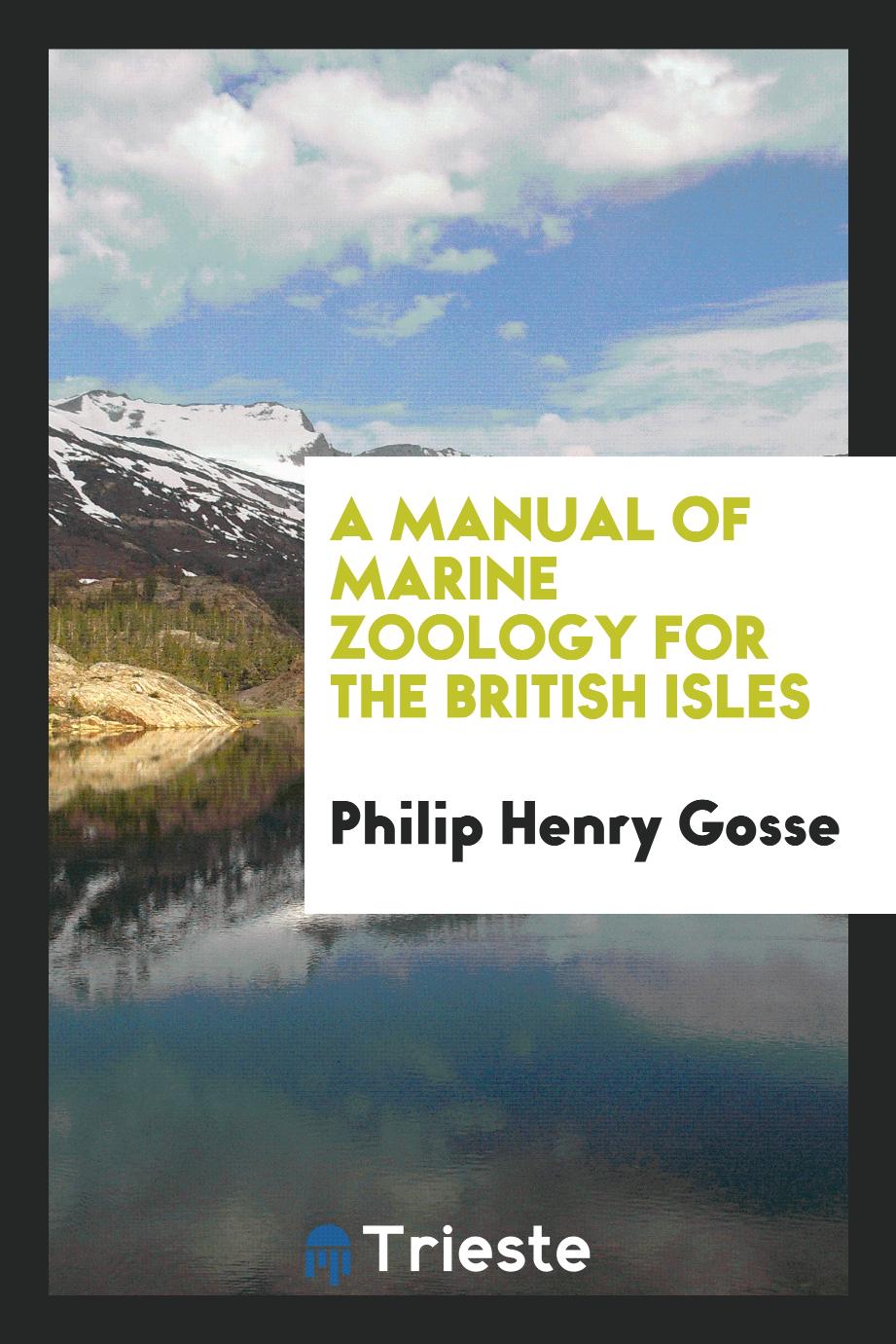 A manual of marine zoology for the British Isles
