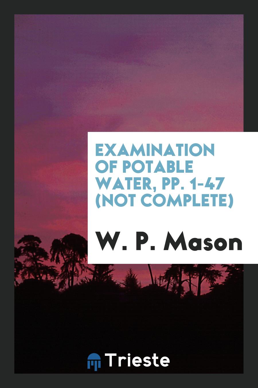 Examination of Potable Water, pp. 1-47 (not complete)