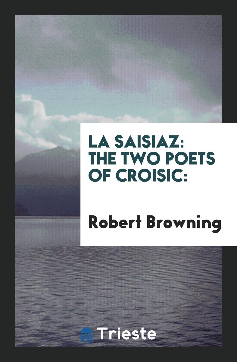 La Saisiaz: The Two Poets of Croisic:
