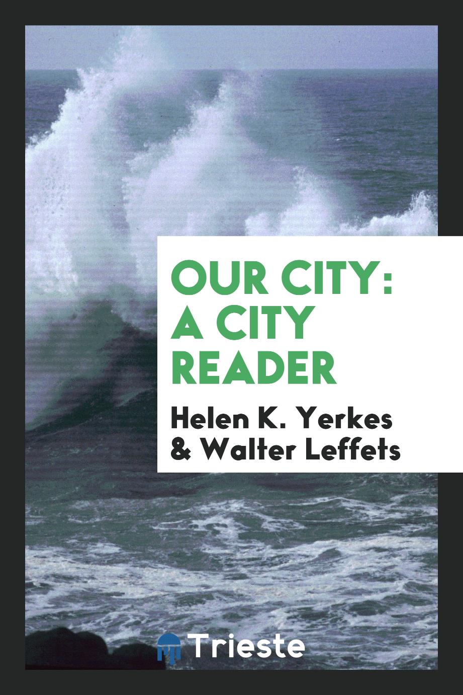 Our City: A City Reader