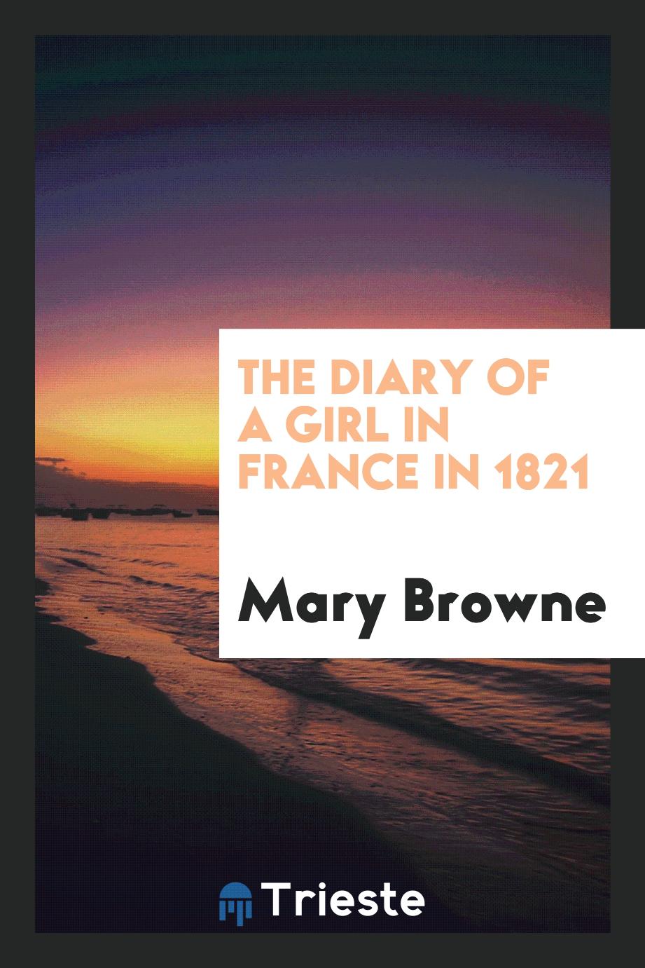 The diary of a girl in France in 1821