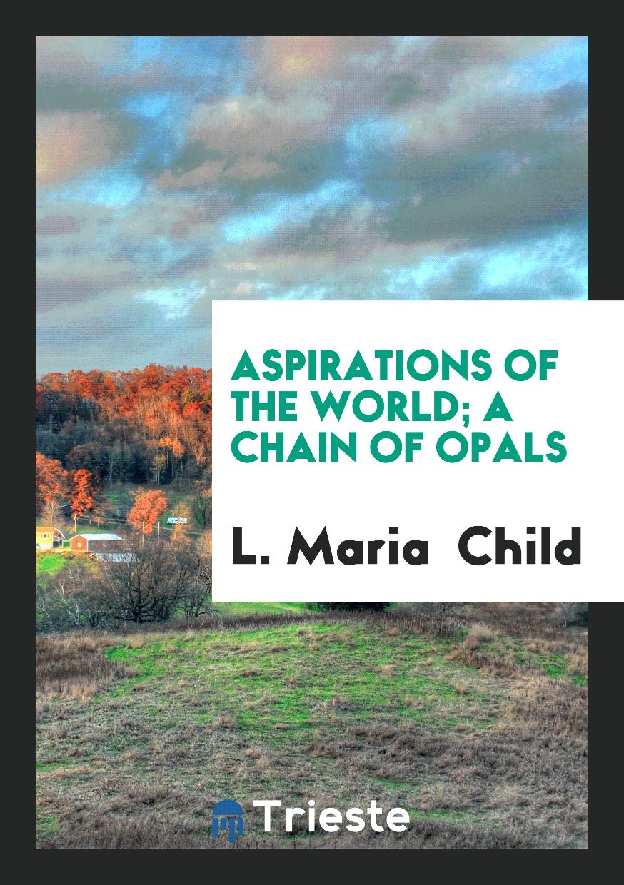 Aspirations of the World; A Chain of Opals