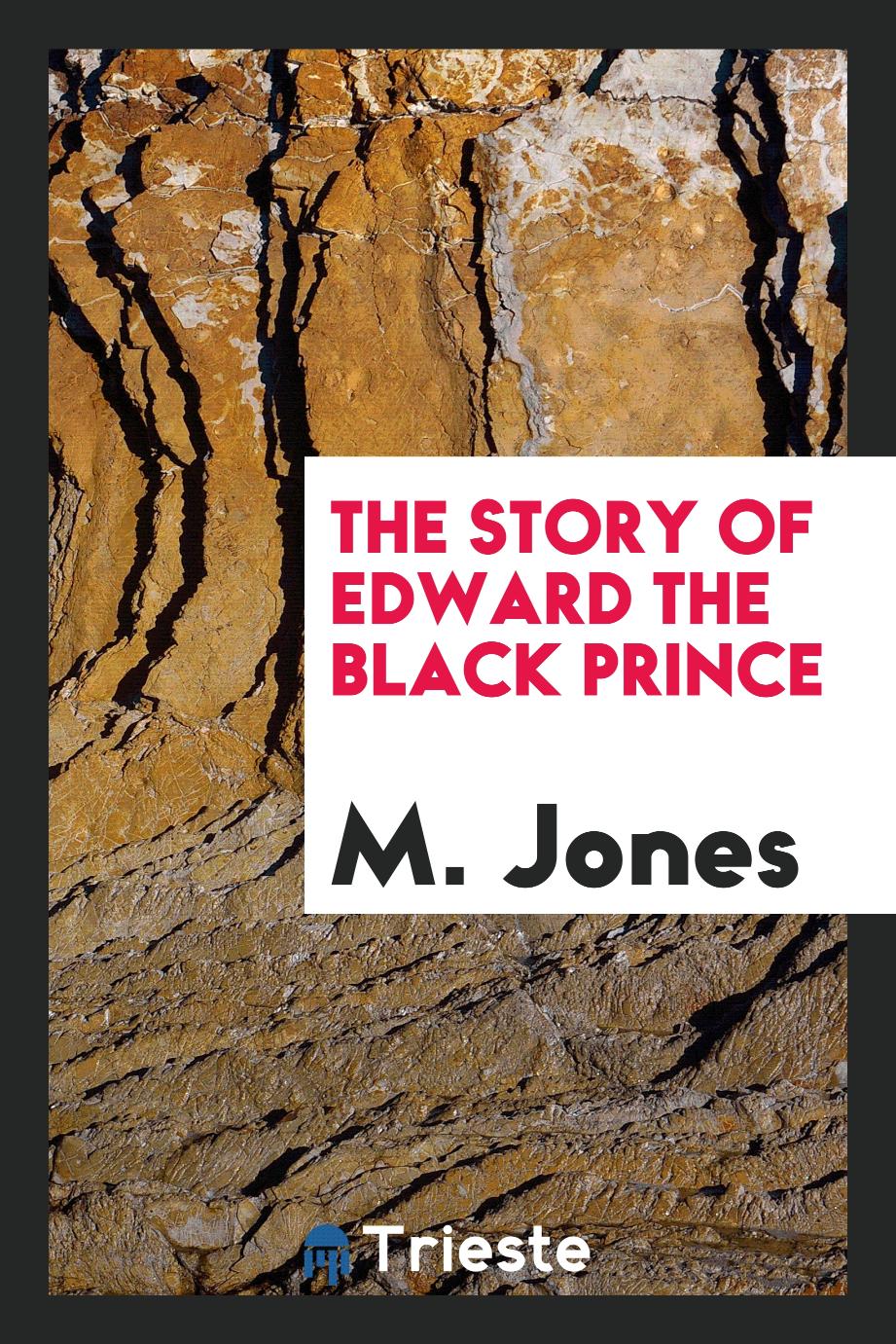 The story of Edward the Black Prince